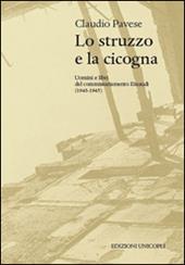 Lo struzzo e la cicogna. Uomini e libri del commissariamento Einaudi (1943-1945)