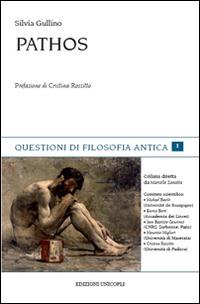 Pathos - Silvia Gullino - Libro Unicopli 2014, Questioni di filosofia antica | Libraccio.it