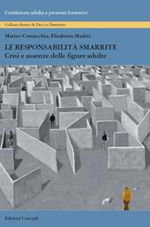 Le responsabilità smarrite. Crisi e assenze delle figure adulte