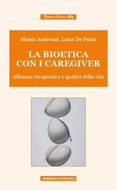 La bioetica con i caregiver. Alleanza terapeutica e qualità della vita