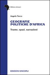 Geografie politiche d'Africa. Trame, spazi, narrazioni