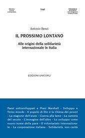 Il prossimo lontano. Alle origini della solidarietà internazione in Italia