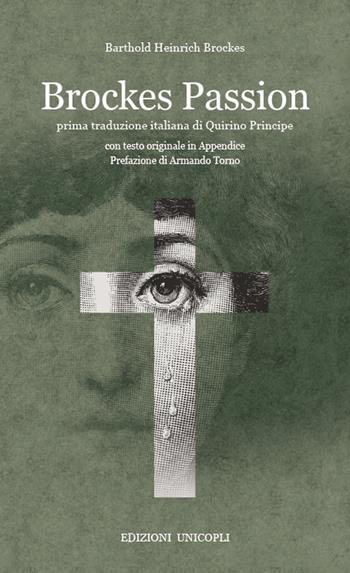 La passione secondo Brockes. Testo tedesco a fronte - Barthold H. Brockes - Libro Unicopli 2016, Occasioni | Libraccio.it