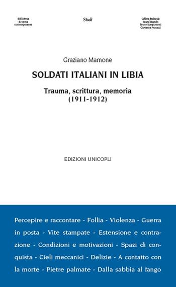 Soldati italiani in Libia. Trauma, scrittura, memoria (1911-1912) - Graziano Mamone - Libro Unicopli 2016, Biblioteca di storia contemporanea | Libraccio.it
