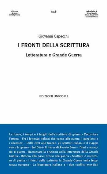 I fronti della scrittura. Letteratura e grande guerra - Giovanni Capecchi - Libro Unicopli 2017, Biblioteca di storia contemporanea | Libraccio.it