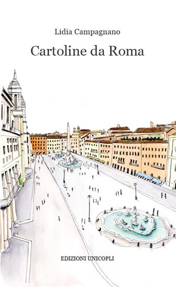 Cartoline da Roma - Lidia Campagnano - Libro Unicopli 2017, Occasioni | Libraccio.it