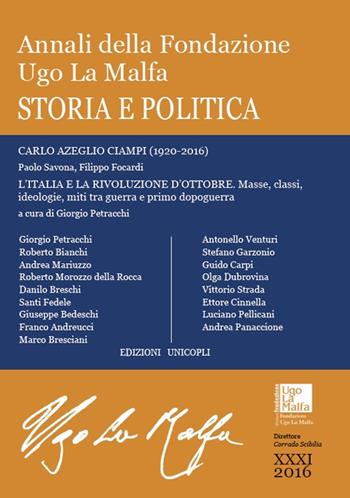 Annali della Fondazione Ugo La Malfa. Storia e politica (2016). Vol. 31  - Libro Unicopli 2017 | Libraccio.it