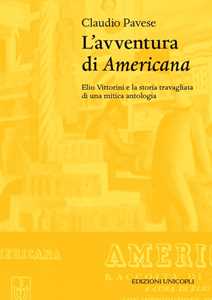 Image of L' avventura di «Americana». Elio Vittorini e la storia travaglia...