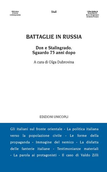 Battaglie in Russia. Il Don e Stalingrado 75 anni dopo  - Libro Unicopli 2018, Biblioteca di storia contemporanea | Libraccio.it