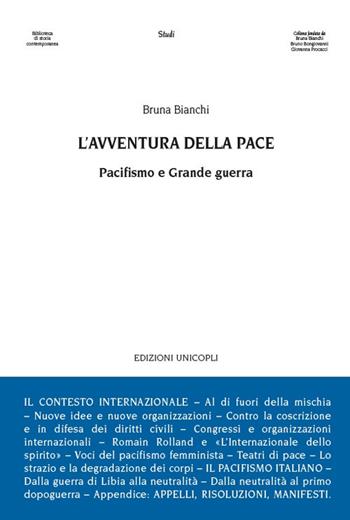 L' avventura della pace. Pacifismo e Grande guerra - Bruna Bianchi - Libro Unicopli 2018, Biblioteca di storia contemporanea | Libraccio.it