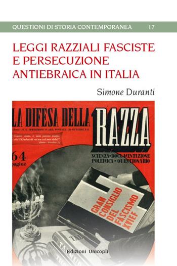 Leggi razziali fasciste e persecuzione antiebraica in italia - Simone Duranti - Libro Unicopli 2019, Questioni di storia contemporanea | Libraccio.it