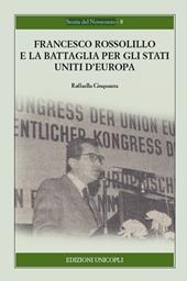 Francesco Rossolillo e la battaglia per gli Stati Uniti d'Europa