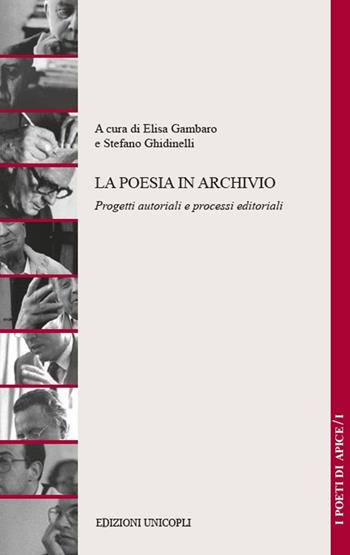 La poesia in archivio. Progetti autoriali e processi editoriali  - Libro Unicopli 2019, L' Europa del libro | Libraccio.it