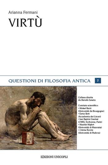 Virtù - Arianna Fermani - Libro Unicopli 2021, Questioni di filosofia antica | Libraccio.it