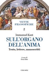 Sull'organo dell'anima. Testo, lettere, manoscritti. Testo tedesco a fronte