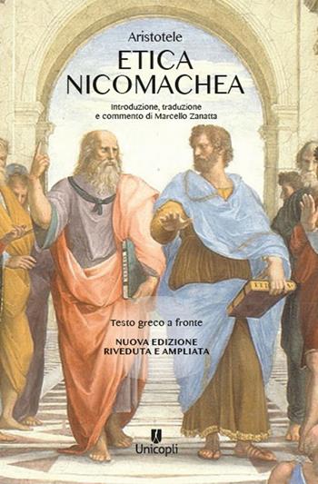 Etica Nicomachea. Testo greco a fronte. Nuova ediz. - Aristotele - Libro Unicopli 2022 | Libraccio.it
