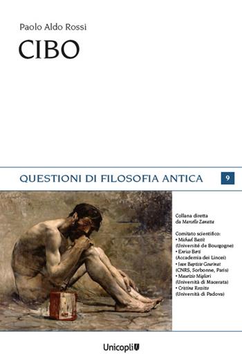 Cibo - Paolo Aldo Rossi - Libro Unicopli 2022, Questioni di filosofia antica | Libraccio.it