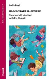 Raccontare il genere. Nuovi modelli identitari nell'albo illustrato