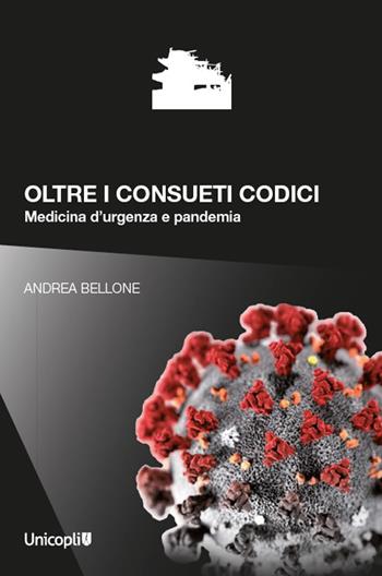 Oltre i consueti codici. Medicina d'urgenza e pandemia - Andrea Bellone - Libro Unicopli 2022, La porta dei demoni | Libraccio.it
