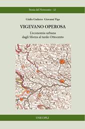 Vigevano operosa. L'economia urbana dagli Sforza al tardo Ottocento