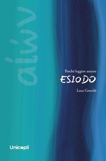 Perché leggere ancora Esiodo - Luca Grecchi - Libro Unicopli 2026, Aion. Eternamente attuali | Libraccio.it