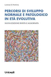 Percorsi di sviluppo normale e patologico in età evolutiva