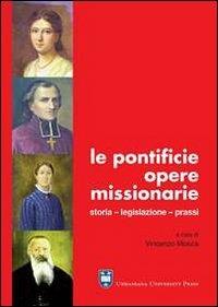 Le Pontificie opere missionarie. Storia. Legislazione. Prassi  - Libro Urbaniana University Press 2012, Quaderni di Ius Missionale | Libraccio.it