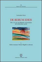 De rerum ideis. Dio e le cose nel dibattito universitario del tredicesimo secolo. Vol. 1: Editio textuum Odonis Rigaldi et aliorum.