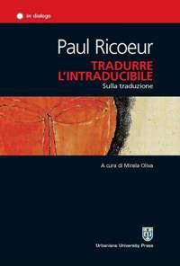 Tradurre l'intraducibile. Sulla traduzione - Paul Ricoeur - Libro Urbaniana University Press 2008, In dialogo | Libraccio.it