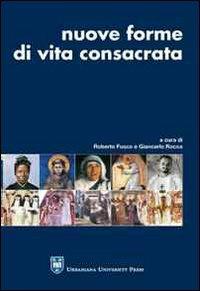 Nuove forme di vita consacrata - Roberto Fusco, Giancarlo Rocca - Libro Urbaniana University Press 2010, Grandi opere | Libraccio.it
