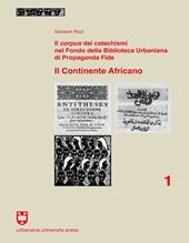 Il Corpus dei catechismi nel Fondo della Biblioteca Urbaniana di Propaganda Fide. Il continente africano