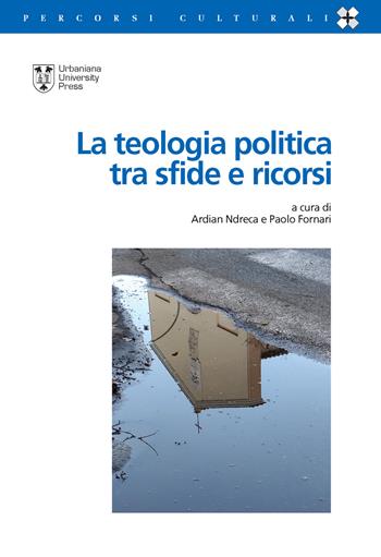 La teologia politica tra sfide e ricorsi  - Libro Urbaniana University Press 2021, Percorsi culturali | Libraccio.it