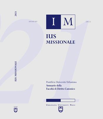 Ius missionale. Annuario della facolta di diritto canonico (2021) - Yawovi Jean Attila, Francesco Catozzella, Bruno Esposito - Libro Urbaniana University Press 2022, Riviste | Libraccio.it