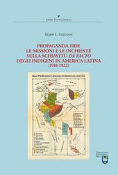 Propaganda Fide, le missioni e le inchieste sulla schiavitù de facto degli indigeni in America Latina (1918-1922)