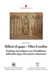 Riflessi di agape. Oltre il confine. Il dialogo interreligioso con il buddhismo dell’ordine Jogye nel contesto sudcoreano