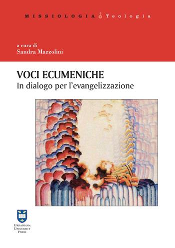 Voci ecumeniche. In dialogo per l'evangelizzazione. Ediz. integrale  - Libro Urbaniana University Press 2018, Missiologia | Libraccio.it