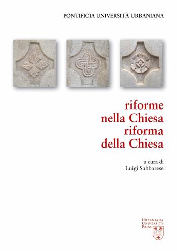 Riforme nella Chiesa, riforma della Chiesa  - Libro Urbaniana University Press 2019, Grandi opere | Libraccio.it