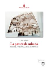 La pastorale urbana. Genesi, sviluppo, linee di azione