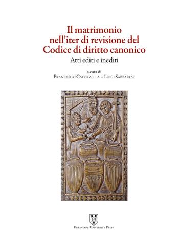 Il matrimonio nell'iter di revisione del Codice di diritto canonico. Atti editi e inediti - Luigi Sabbarese - Libro Urbaniana University Press 2021, Grandi opere | Libraccio.it