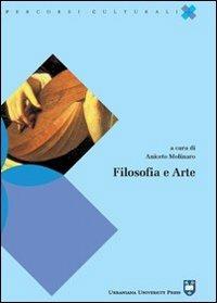 Filosofia e arte - Aniceto Molinaro - Libro Urbaniana University Press 2006, Percorsi culturali | Libraccio.it