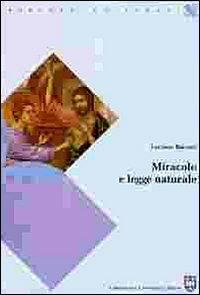 Miracolo e legge naturale - Luciano Baccari - Libro Urbaniana University Press 2005, Percorsi culturali | Libraccio.it