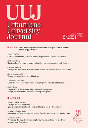 Urbaniana University Journal. Euntes Docete (2021). Vol. 2: Focus. Crisi ed emergenza: volti diversi e responsabilità comune. Limiti e opportunità - Vidas Balcius, Anna Maria Iorio, Ardian Ndreca - Libro Urbaniana University Press 2021, Riviste | Libraccio.it