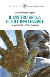 Il mistero brilla di luce inaccessibile. La spiritualità di Pier Damiani