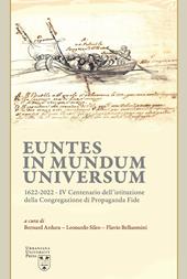 Euntes in mundum universum 1622-2022. IV centenario dell’istituzione della congregazione di propaganda fide