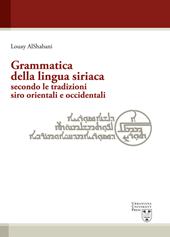 Grammatica della lingua siriaca secondo le tradizioni siro orientali e occidentali