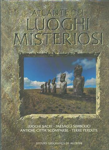 Atlante dei luoghi misteriosi  - Libro De Agostini 1988 | Libraccio.it