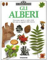 Gli alberi  - Libro De Agostini 1989, In primo piano | Libraccio.it