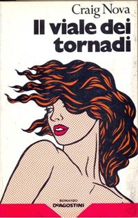 Il viale dei tornadi - Craig Nova - Libro De Agostini 1990 | Libraccio.it