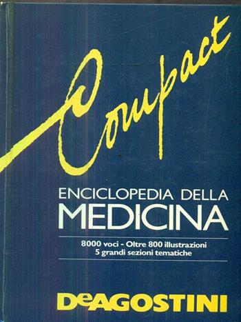 Compact. Enciclopedia della medicina  - Libro De Agostini 1990 | Libraccio.it