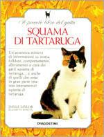 Il piccolo libro del gatto squama di tartaruga - David Taylor, Elizabeth Martyn - Libro De Agostini 1991, Conoscere gli animali | Libraccio.it